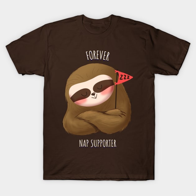 forever nap supporter T-Shirt by WOAT